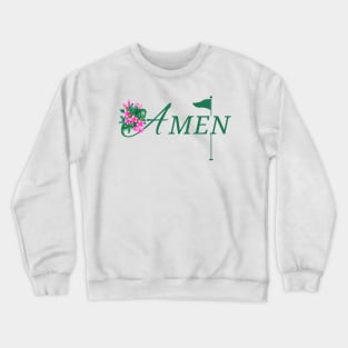 AMEN MASTERS GOLF (V4) Crewneck Sweatshirt